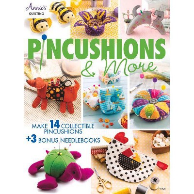 Pincushions & More - by  Annie's (Paperback)