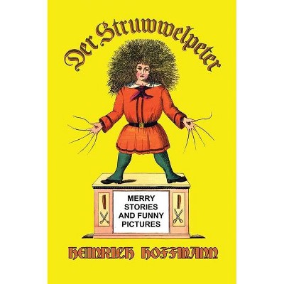 Der Struwwelpeter - by  Heinrich Hoffmann (Hardcover)