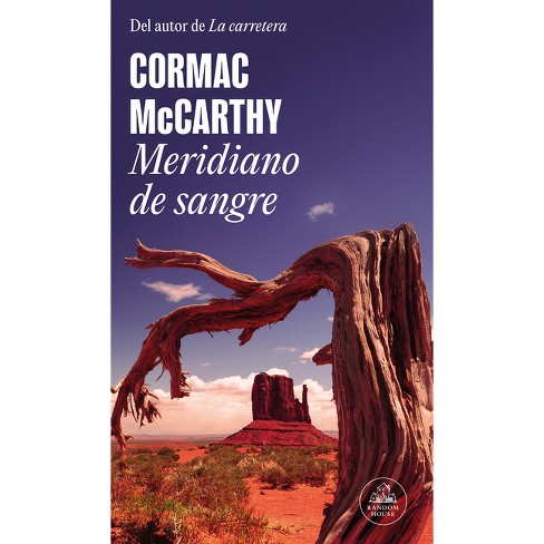 Meridiano De Sangre / Blood Meridian - By Cormac Mccarthy (paperback) :  Target