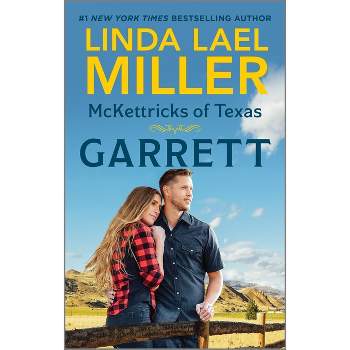 McKettricks of Texas: Garrett - by  Linda Lael Miller (Paperback)