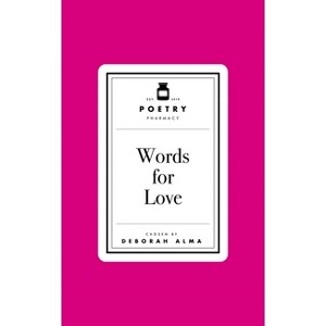 Poetry Prescription: Words for Love - by  Deborah Alma (Hardcover) - 1 of 1