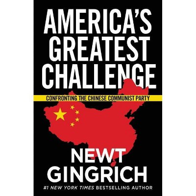 America's Greatest Challenge - by  Newt Gingrich (Paperback)