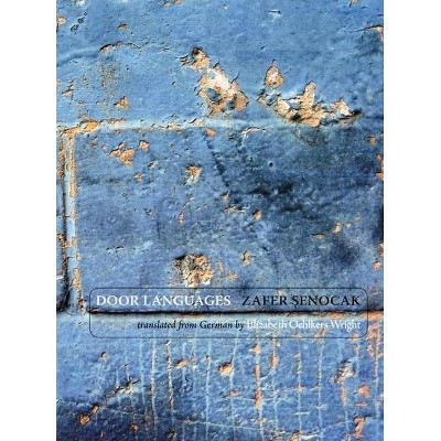 Door Languages - by  Zafer Senocak (Paperback)