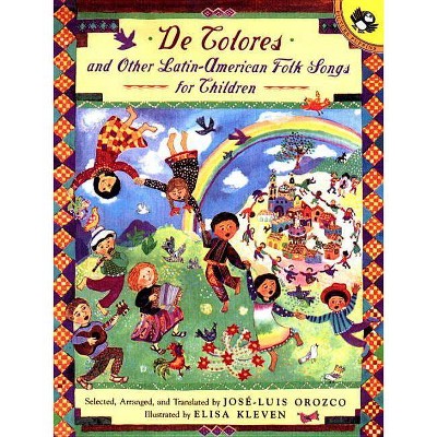 De Colores and Other Latin American Folksongs for Children - Abridged by  Jose-Luis Orozco (Paperback)