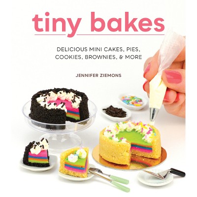 Tiny Bakes - by  Jennifer Ziemons (Hardcover)