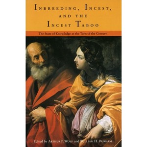 Imbreeding, Incest, and the Incest Taboo - by  Arthur P Wolf & William H Durham (Paperback) - 1 of 1