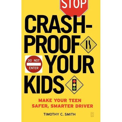  Crashproof Your Kids - by  Timothy C Smith (Paperback) 