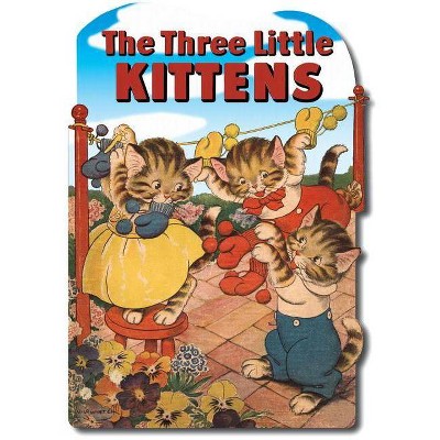 The Three Little Kittens - (Children's Die-Cut Shape Book) (Paperback)