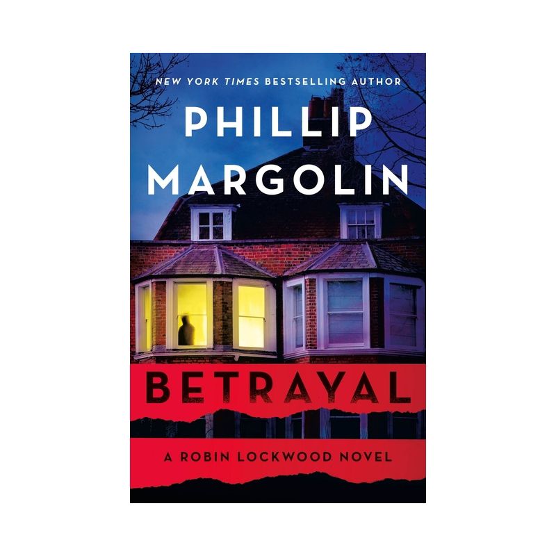Betrayal - (Robin Lockwood) by Phillip Margolin, 1 of 2