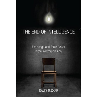 The End of Intelligence - by  David Tucker (Paperback)