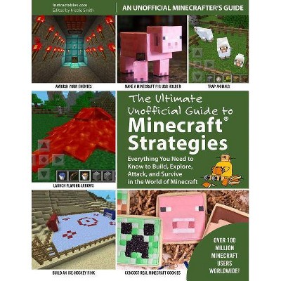 The Ultimate Unofficial Guide to Minecraft S (Paperback) by Instructables.com