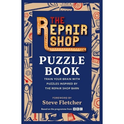 The Repair Shop Puzzle Book - (Paperback)