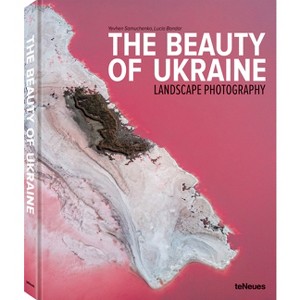 The Beauty of Ukraine - by  Lucia Bondar (Hardcover) - 1 of 1