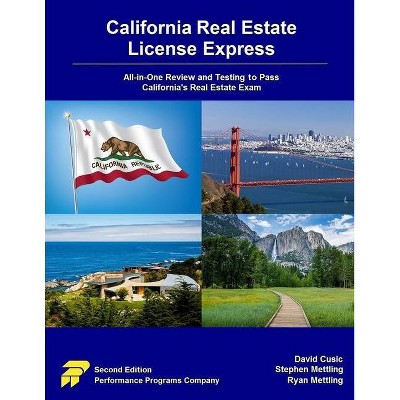 California Real Estate License Express - by  Stephen Mettling & Ryan Mettling & David Cusic (Paperback)