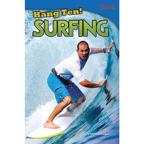 Hang Ten! Surfing - (Time for Kids(r) Informational Text) 2nd Edition by  Christine Dugan (Paperback)