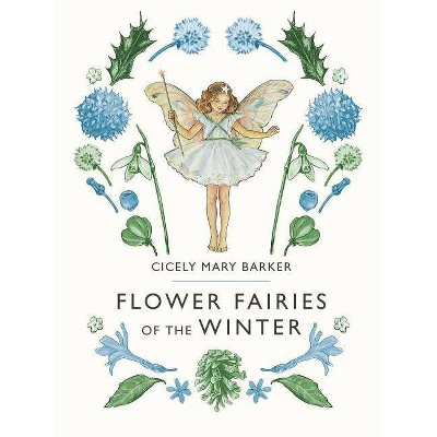 Flower Fairies of the Winter - by  Cicely Mary Barker (Hardcover)