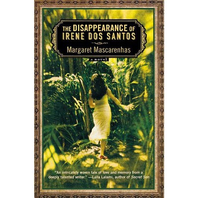 The Disappearance of Irene Dos Santos - by  Margaret Mascarenhas (Paperback)