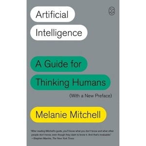 Artificial Intelligence - by  Melanie Mitchell (Paperback) - 1 of 1