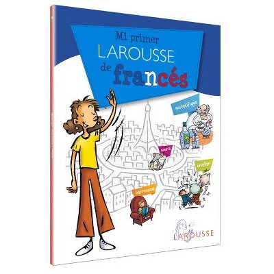 Mi Primer Larousse de Francés - by  Ediciones Larousse (Paperback)