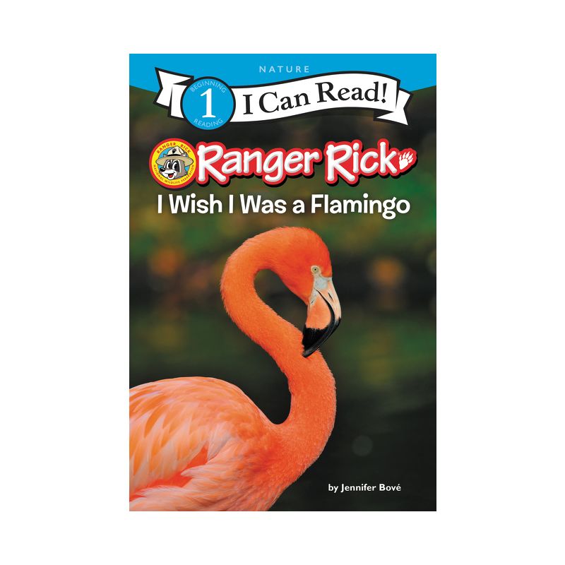 Ranger Rick: I Wish I Was a Flamingo - (I Can Read Level 1) by  Jennifer Bové (Paperback), 1 of 2
