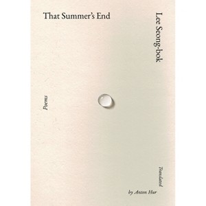 That Summer's End - by  Lee Seong-Bok (Hardcover) - 1 of 1