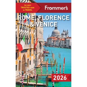 Frommer's Rome, Florence, and Venice 2026 - (Complete Guide) 11th Edition by  Donald Strachan & Elizabeth Heath & Stephen Keeling (Paperback) - 1 of 1