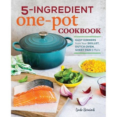 5-Ingredient One Pot Cookbook - by  Linda Kurniadi (Paperback)