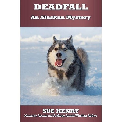 Deadfall - by  Sue Henry (Paperback)