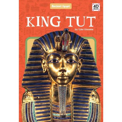 King Tut - (Ancient Egypt) by  Tyler Gieseke (Paperback)