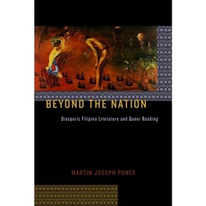 Beyond the Nation - (Sexual Cultures) by  Martin Joseph Ponce (Paperback) - 1 of 1