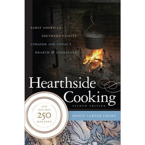 Hearthside Cooking - 2nd Edition by  Nancy Carter Crump (Paperback) - 1 of 1