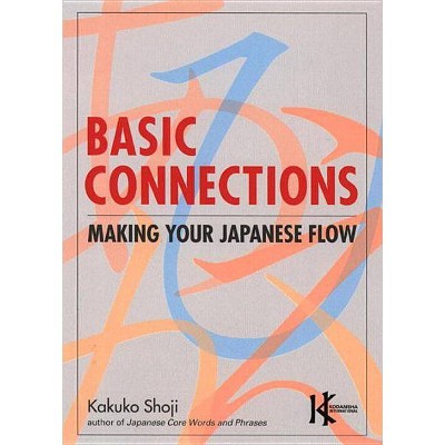 Basic Connections - by  Kakuko Shoji (Paperback)