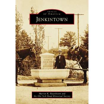 Jenkintown - (Images of America) by  Marion K Rosenbaum & Old York Road Historical Society (Paperback)