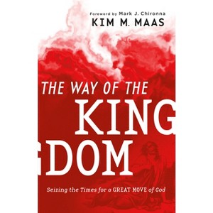 Way of the Kingdom - by  Kim M Maas (Hardcover) - 1 of 1