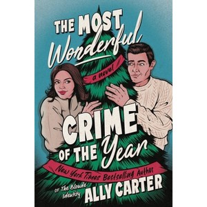 The Most Wonderful Crime of the Year - by  Ally Carter (Paperback) - 1 of 1