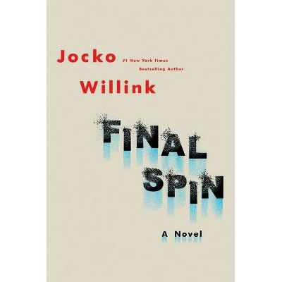 Final Spin - by  Jocko Willink (Hardcover)