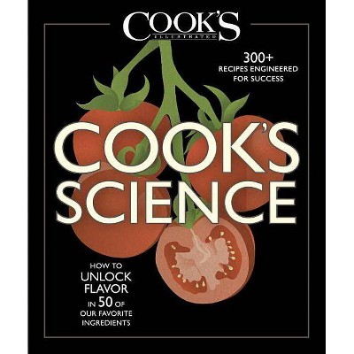 Cook's Science - by  Cook's Illustrated & Guy Crosby (Hardcover)