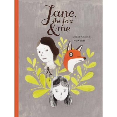 Jane, the Fox & Me - by  Fanny Britt (Hardcover)