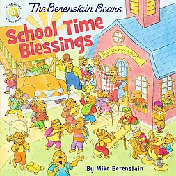 The Berenstain Bears School Time Blessings - (Berenstain Bears/Living Lights: A Faith Story) by  Mike Berenstain (Paperback)