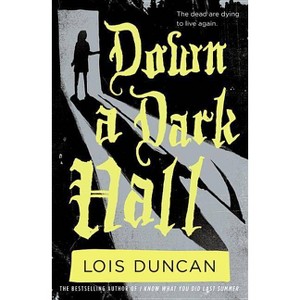 Down a Dark Hall - by  Lois Duncan (Paperback) - 1 of 1