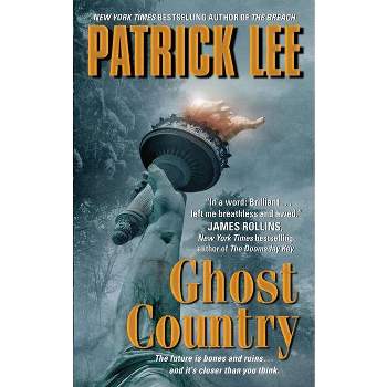 Ghost Country - by  Patrick Lee (Paperback)