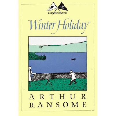 Winter Holiday - (Swallows and Amazons) by  Arthur Ransome (Paperback)