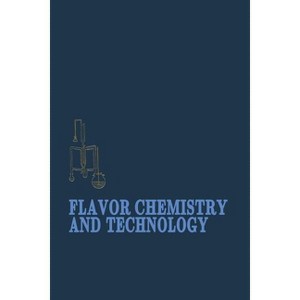 Flavor Chemistry and Technology - by  H Heath & Gary Reineccius (Paperback) - 1 of 1