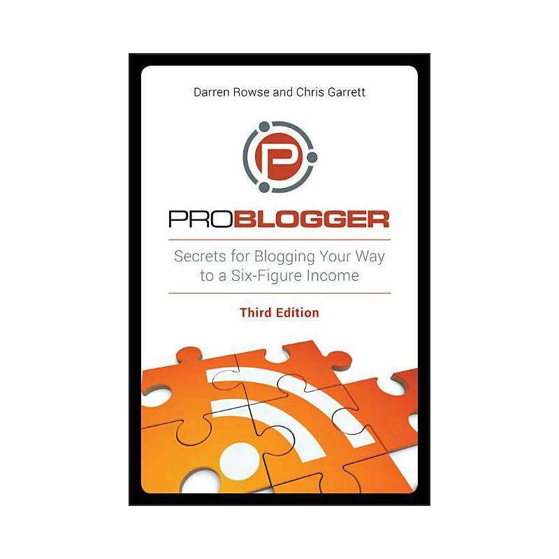 Problogger - 3rd Edition by  Darren Rowse & Chris Garrett (Paperback), 1 of 2