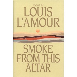 Smoke from This Altar - by  Louis L'Amour (Hardcover) - 1 of 1