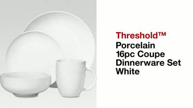 16pc Porcelain Coupe Dinnerware Set White - Threshold&#8482;, 2 of 15, play video