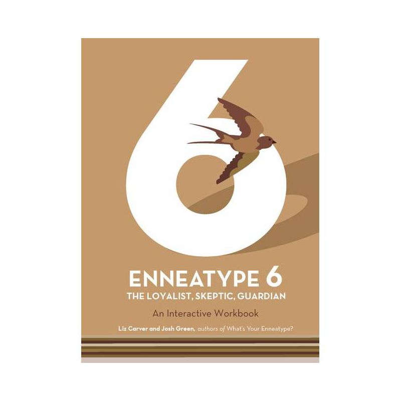 Enneatype 6: The Loyalist, Skeptic, Guardian - (Enneatype in Your Life) by  Liz Carver & Josh Green (Paperback), 1 of 2