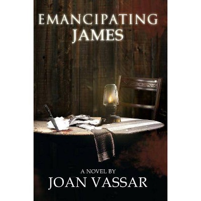 Emancipating James - (Black) by  Joan Vassar (Paperback)