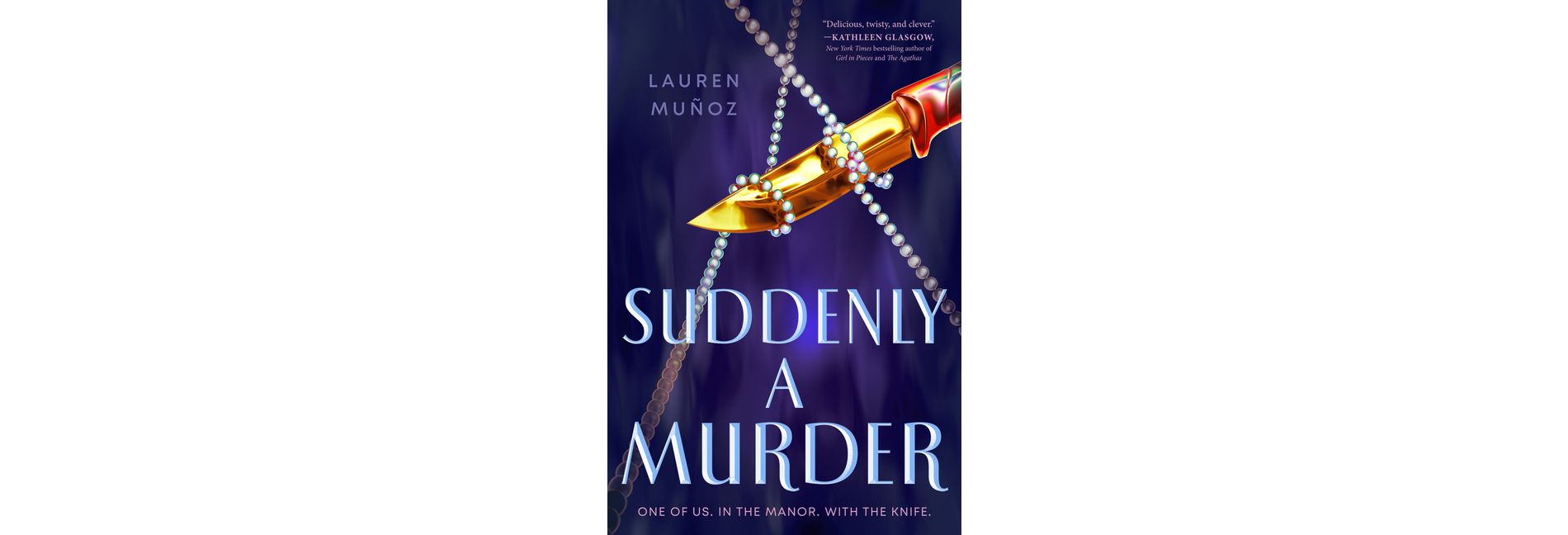 Suddenly a Murder - by  Lauren Muñoz (Hardcover)