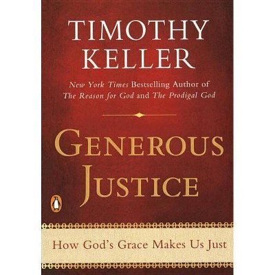 Generous Justice - by  Timothy Keller (Paperback)